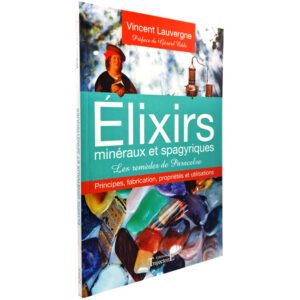 Elixirs minéraux et spagyriques – Les remèdes de Paracelse