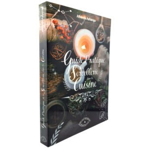 Guide pratique de la sorcellerie dans la cuisine