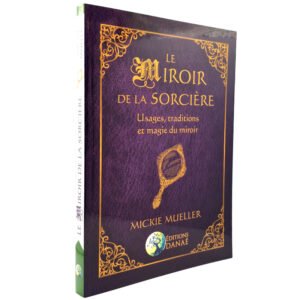 Le Miroir de la Sorcière – Usages, traditions et magie du miroir