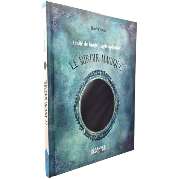 Traité de haute magie opérative - Le Miroir Magique