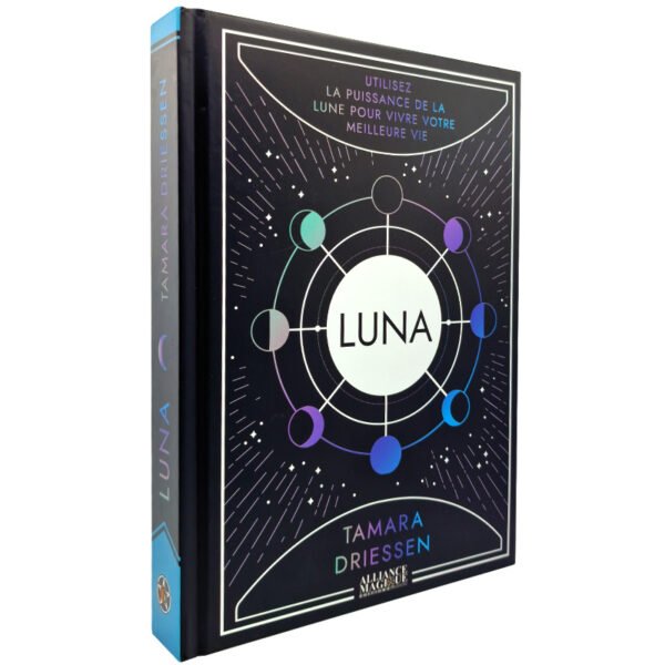 Luna - Utilisez la puissance de la lune pour vivre votre meilleure vie