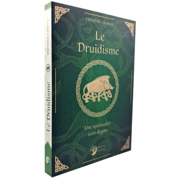 Le Druidisme - Une spiritualité sans dogme