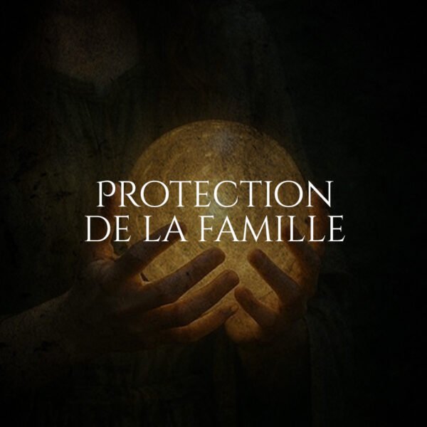 rituel de sorcellerie de protection de la famille