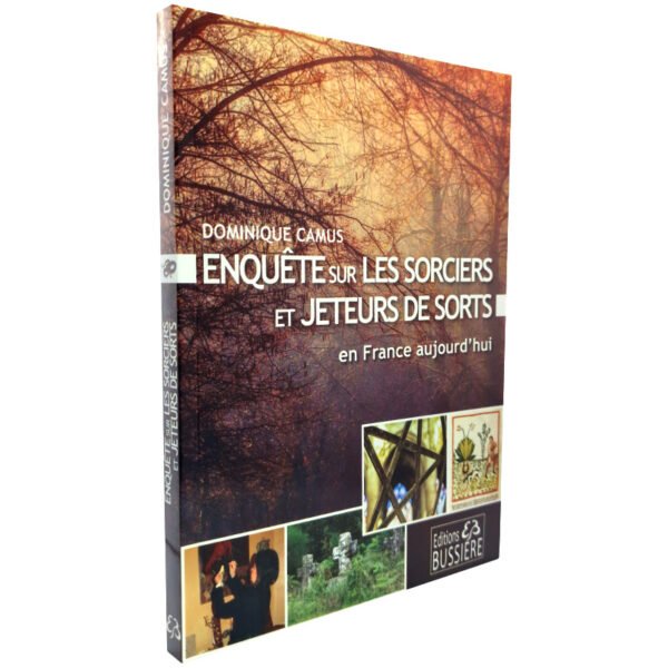Enquête sur les sorciers et jeteurs de sort en France aujourd'hui