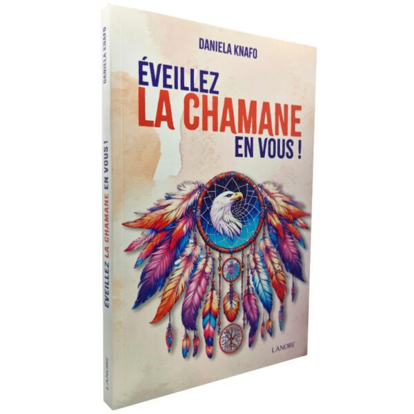 Eveillez la chamane en vous !