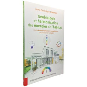 Géobiologie et harmonisation des énergies de l’habitat