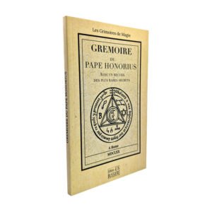 Gremoire du Pape Honorius – Avec un recueil des plus rares secrets